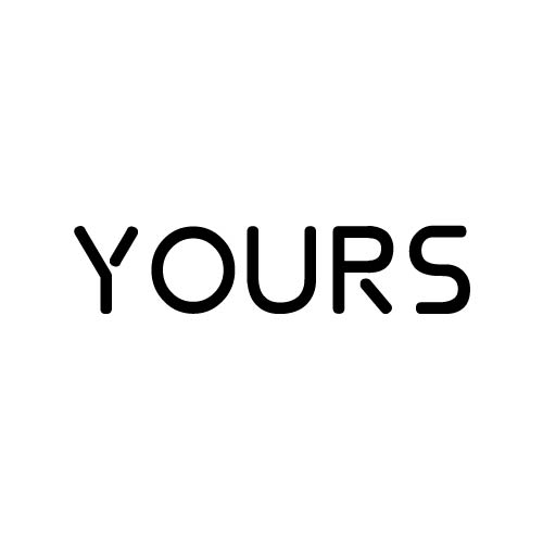 YOURS